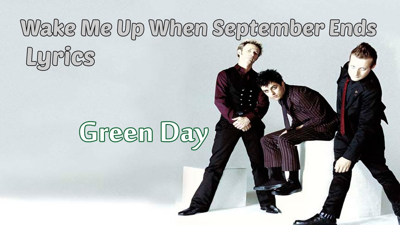Wake Me Up When September Ends (Lyrics) Green Day YouTube Wake Me Up When September Ends (Lyrics) Green Day YouTube