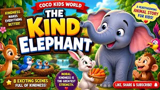 The Kind Elephant 🐘story #TheKindElephant # #AnimalStory #KidsStory #MoralStory #KidsCartoon 