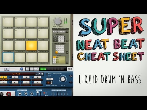 Liquid Drum n' Bass: Super Neat Beat Cheat Sheet