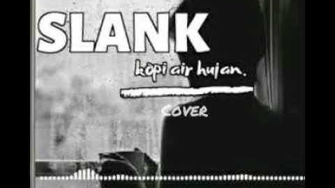 Kopi air hujan - slank (cover)