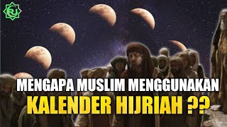Mengapa Umat Muslim Menggunakan Kalender Hijriah