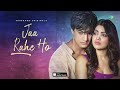 Jaa Rahe Ho - Audio | Mohsin Khan | Akanksha Puri | Yasser Desai | Ranju V | Kunaal Vermaa Mp3 Song