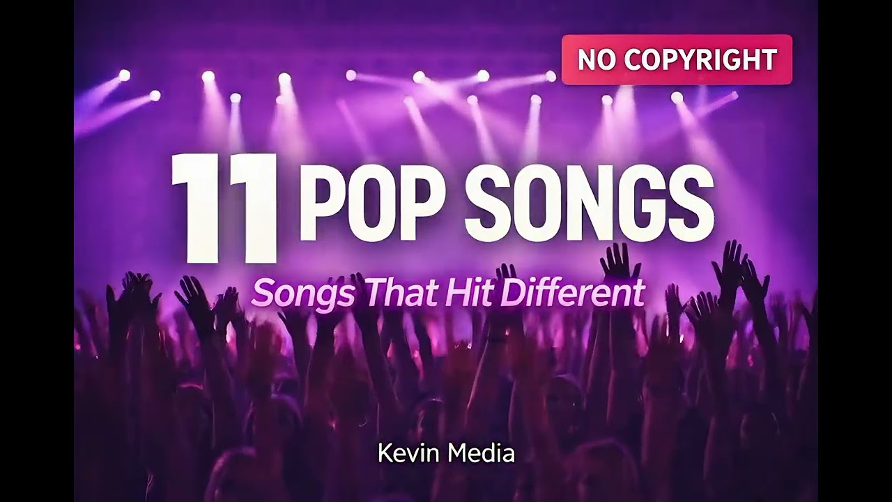 [No Copyright Music] Featuring 11 Pop Songs Playlist All Rights Reserved by [Kevin media]