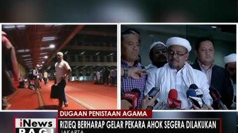 Rizieq Shihab : Polisi tidak perlu ragu menangkap Ahok - iNews Pagi 07/11