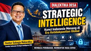 DIALEKTIKA DESA | Strategic Intelligence: Senjata Rahasia Desa Hadapi Krisis Global dan Perang Data