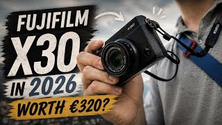 Fujifilm X30 Review in 2026 — Is It Worth €320?