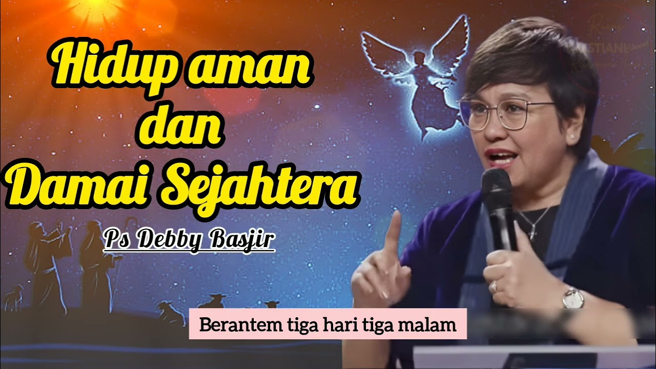 RAHASIA HIDUP AMAN DAN DAMAI SEJAHTERA - Ps Debby Basjir - Kristiani Channel