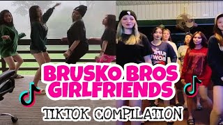 BRUSKO BROS GIRlFRIENDS TIKTOK COMPILATION