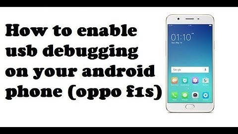 How to enable usb debugging on your android phone (oppo f1s)