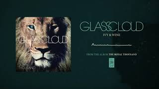 Miniatura de "Glass Cloud "Ivy & Wine""