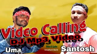 Video Calling -Umakant Barik- -Jabardast Masla ReMix- Dj Santosh Patel Video