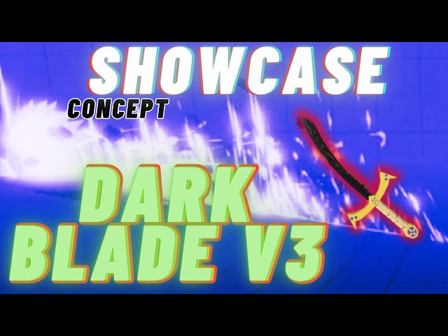 Dark Blade v3 / Yoru v3 Before and After Revamp Showcase