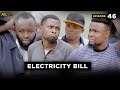 ELECTRICITY BILL - EPISODE 46 (Mark Angel Tv)