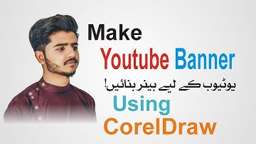 How to Make a YouTube Banner using Corel Draw Channel Art in CorelDraw | 2024 |
