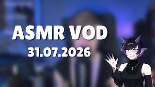 ASMR - Chaotic Stream cause the cat didn t let me sleep EN DE VOD 31 07 2026
