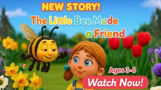 The Little Bee Who Made a Friend 🐝 | Bedtime Story for Kids | Ages 3-6