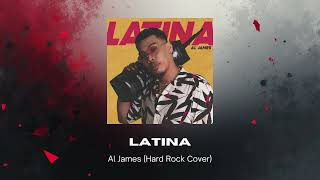 Latina - Al James Hard Rock Cover