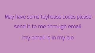 May I please have some ToyHouse codes