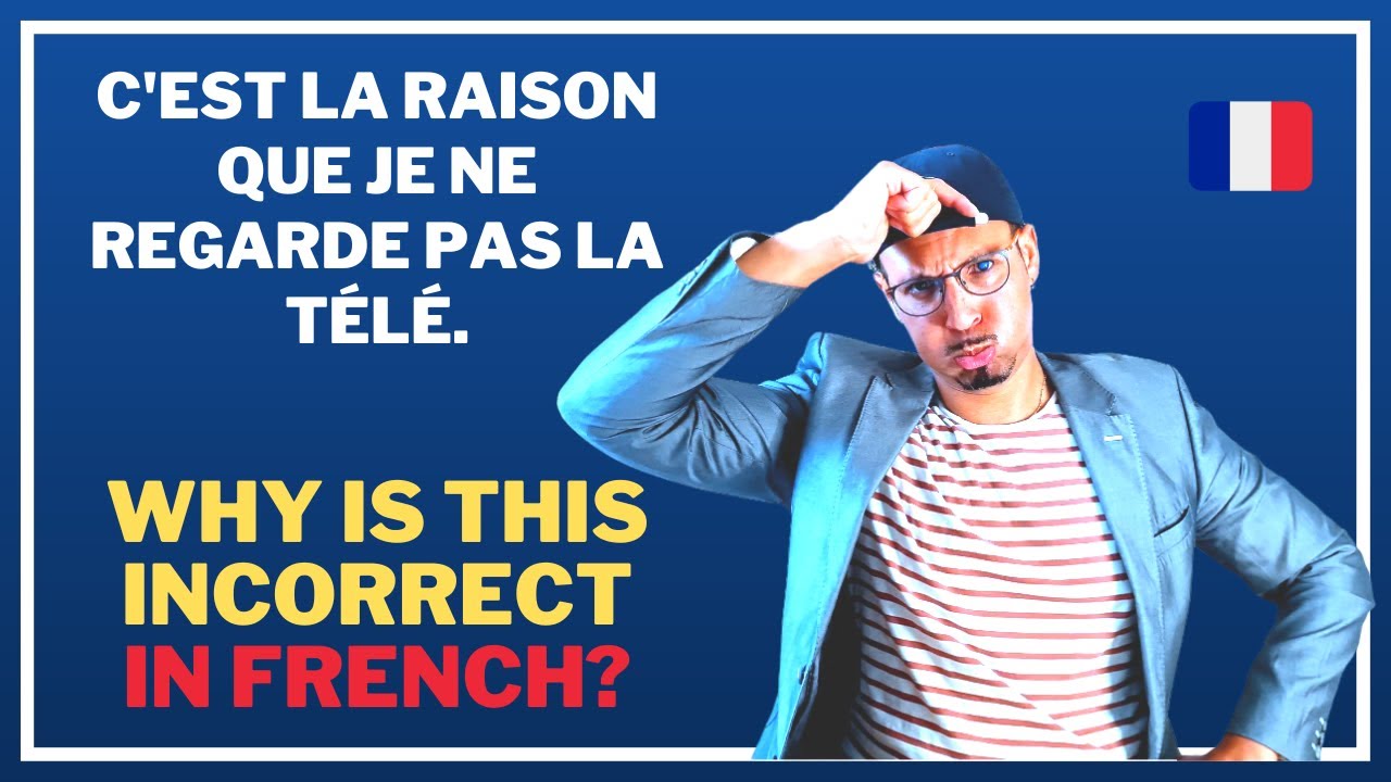Common french mistakes - Move from intermediate French to advanced