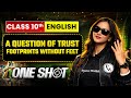 A QUESTION OF TRUST, FOOTPRINTS WITHOUT FEET Class 10 English | Complete One Shot in Pure English