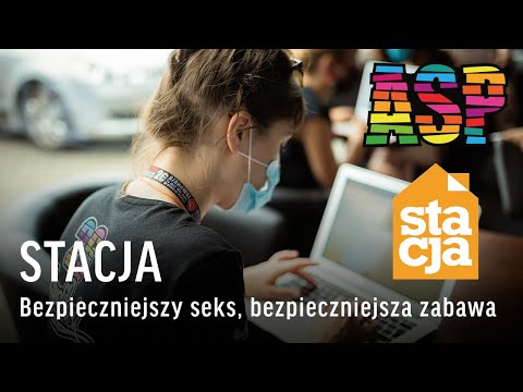 STACJA - "Bezpieczniejszy seks, bezpieczniejsza zabawa"