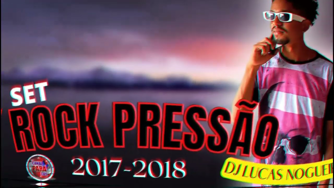SET EXCLUSIVO MELODY PRESSÃO DO ROCK DOIDO 2017-2018(TBT) - DJ LUCAS NOGUEIRA O INCOMPARAVEL