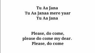 Tu Aa Jaana - English Translation,  Palak Muchhal ft. Mumbiker Nikhil | Latest Hindi Song 2020