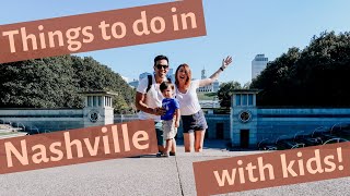 THINGS TO DO IN NASHVILLE WITH KIDS OR WITHOUT