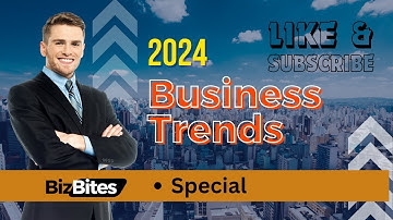 BizBites - Special Feature: Unveiling Business Trends -2024