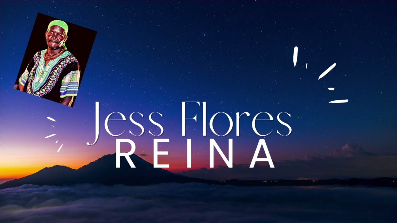 Jess Flores - Reina