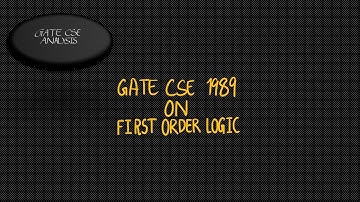 GATE CSE 1989 QUESTION ON FIRST ORDER LOGIC