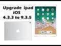 Upgrade  ipad ios 433 to 935 apple support  atharav tech hub