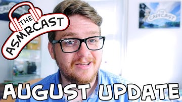 The ASMRCast August Update [Binaural] [Whispering] [Ear To Ear] [Intentional]