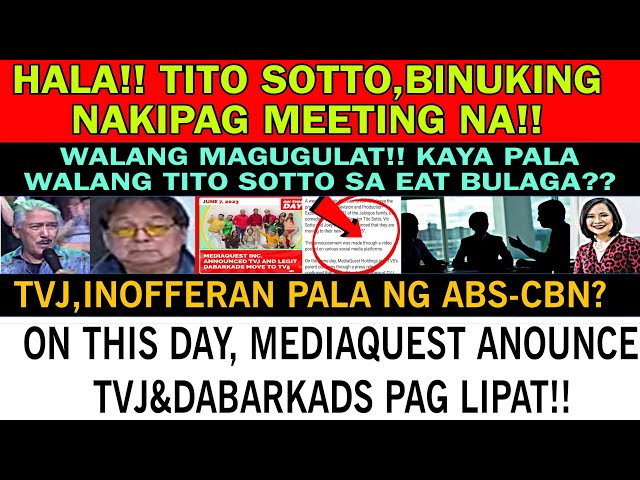 HALA❗TITO SOTTO,BINUKING NAKIPAG MEETING NA❗ON THIS DAY MEDIAQUEST ANOUNCEu0026 DABARKADS TVJ PAG LIPAT❗ class=