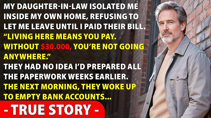 My Daughter-in-Law Isolated Me Over a $30,000 Bill — So I Drained Every Account and Had Them Evicted