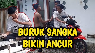 BURUK SANGKA BIKIN ANCUR, film pendek lucu bahasa madura