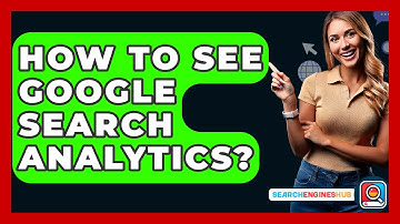 How To See Google Search Analytics? - SearchEnginesHub.com