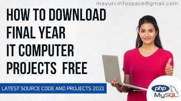 How to download final year IT Computer project free with source code | Source code and projects 2021