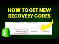 How to Get New Shopify Recovery Codes (Step-by-Step)