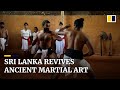 Sri lanka revives ancient martial art banned for 200 years under british colonial rule