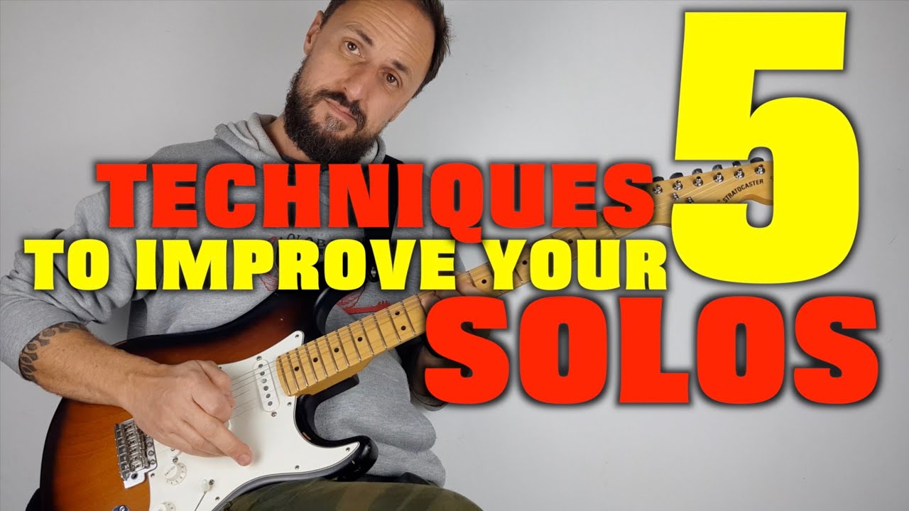 5 Techniques To Improve Your Guitar Solos - YouTube