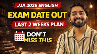 JJA 2026 Exam Date Out | Last 14 Days Strategy 🔥 Complete Preparation Plan