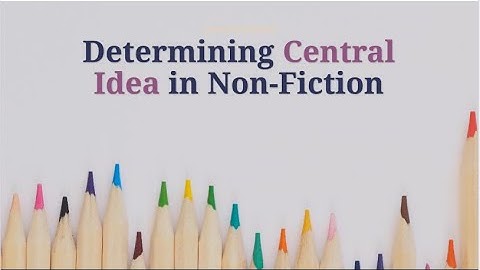 Determining Central Idea in Any Text