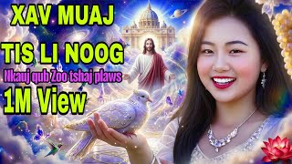 Xaav Muaj tis le noog/Nkauj ntseeg qub hu dua tshiab zoo tshaj plawg 2026/#nkaujtawmtshiab27 Xaav Muaj tis le noog/Nkauj ntseeg qub hu dua tshiab zoo tshaj plawg 2026/#nkaujtawmtshiab27