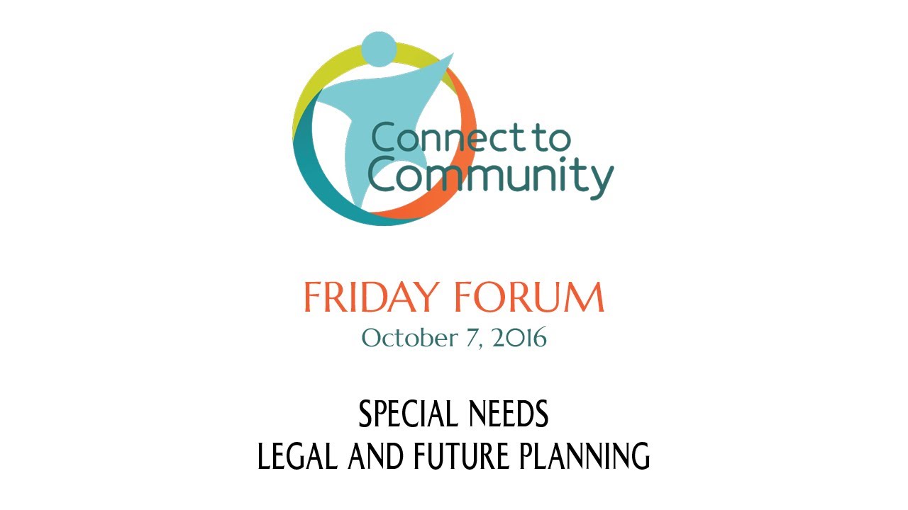 Special Needs Legal & Future Planning with Benji Rubin -- CTC October 2022 Friday Forum