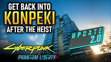 CYBERPUNK 2077 2.0: Get Back into Konpeki Plaza to Get Iguana Egg Satori & Nehan! See Pinned comment
