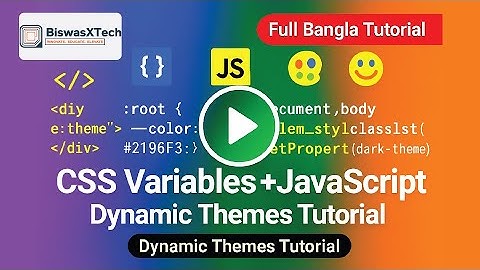 🌈 CSS Variables + JavaScript + HTML = Dynamic Themes! Full Bangla Tutorial | JavaScript30 Master #05