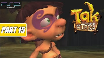 Tak and the Power of Juju - Gameplay PS2 Walkthrough Part 15