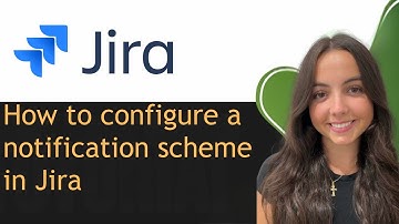 How to configure a notification scheme in Jira