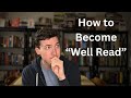 How to become well read